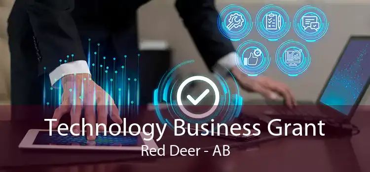 Technology Business Grant Red Deer - AB