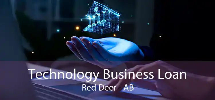 Technology Business Loan Red Deer - AB